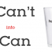 Turn I can't into I Can!