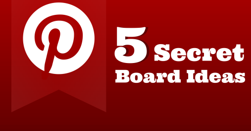 Pinterest secret board ideas